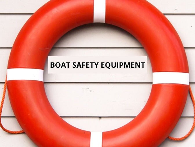 Boat Safety Tips and Essential Equipment for Every Boater - Propeller Depot